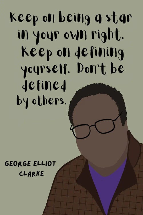 George Elliot Clarke Quote