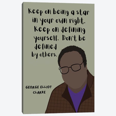 George Elliot Clarke Quote Canvas Print #BYP36} by BrainyPrintables Canvas Artwork