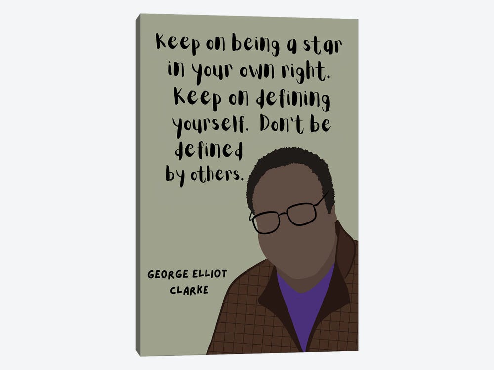 George Elliot Clarke Quote by BrainyPrintables 1-piece Art Print