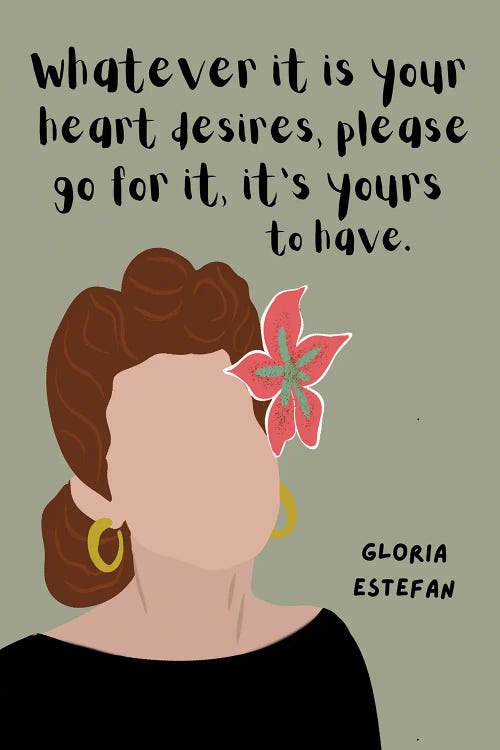 Gloria Estefan Quote