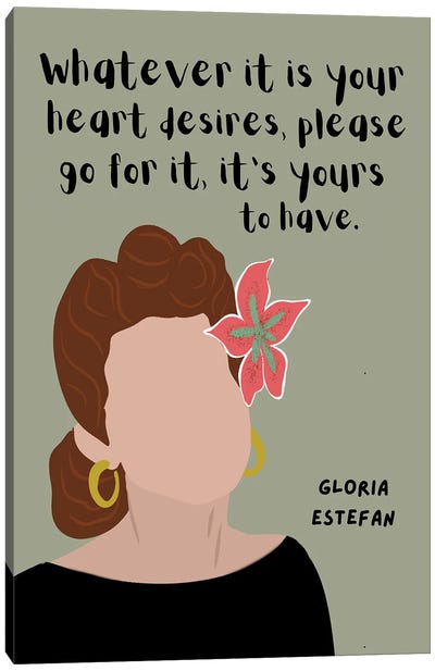 Gloria Estefan Quote Canvas Art Print - BrainyPrintables