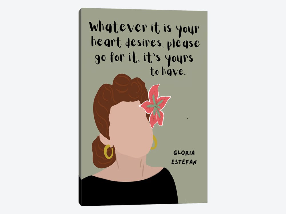 Gloria Estefan Quote by BrainyPrintables 1-piece Art Print