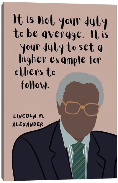 Lincoln Alexander Quote Canvas Art Print