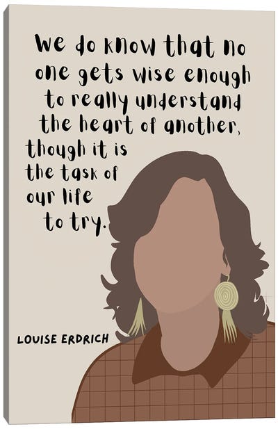 Louise Erdrich Quote Canvas Art Print - Author & Journalist Art