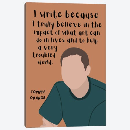 Tommy Orange Quote Canvas Print #BYP91} by BrainyPrintables Canvas Print