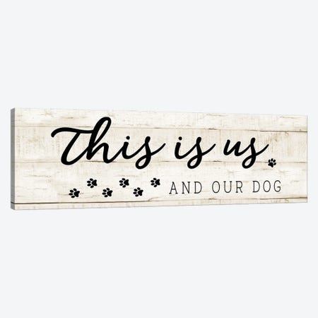 This is Us and the Dog Canvas Print #CAD101} by CAD Designs Canvas Print