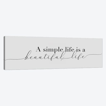 Simple Beautiful Life Canvas Print #CAD117} by CAD Designs Canvas Print