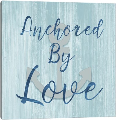 Anchored by Love Canvas Art Print