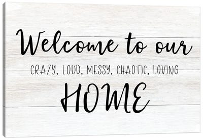Welcome To Our Home Canvas Art Print