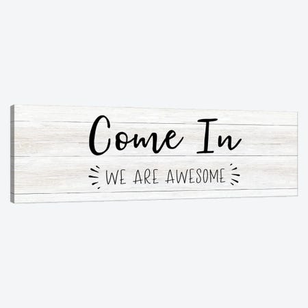 Come In Canvas Print #CAD93} by CAD Designs Canvas Art Print