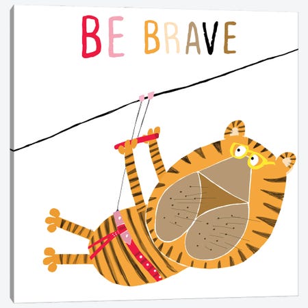 Be Brave Canvas Print #CAY32} by Carla Daly Canvas Wall Art