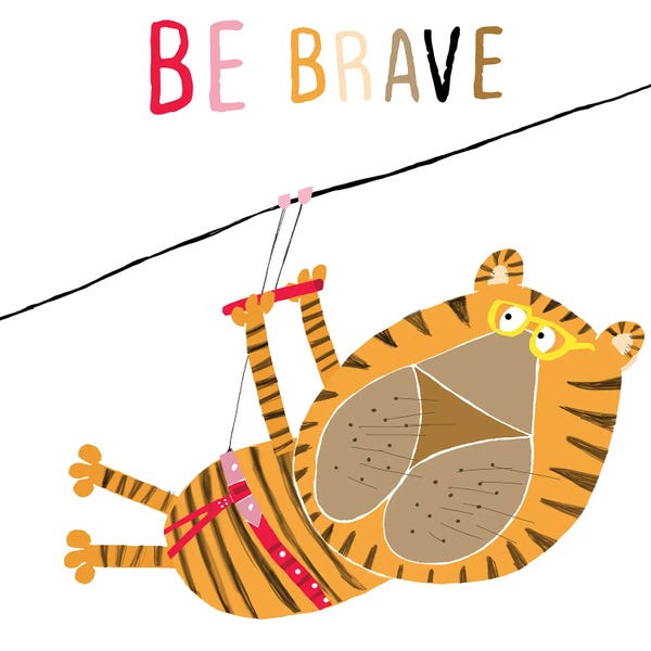 Courage: Be Brave by Carla Daly