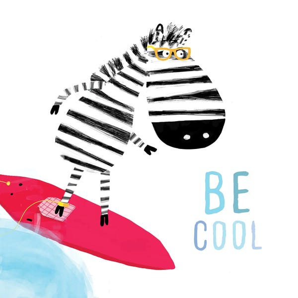 Zebras: Be Cool by Carla Daly