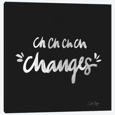 Changes White Type Canvas Print #CCE109} by Cat Coquillette Canvas Art