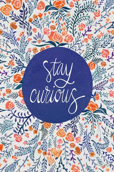 Cat Coquillette: Stay Curious I by Cat Coquillette