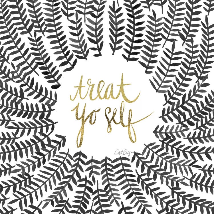 Treat Yo Self, Black by Cat Coquillette wall art