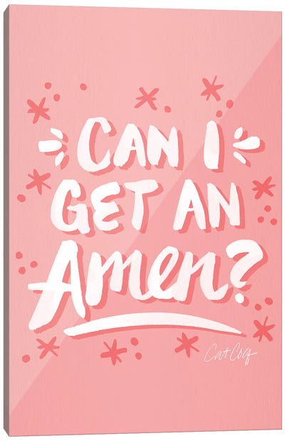Pink - Can I Get An Amen Canvas Art Print - Faith Art