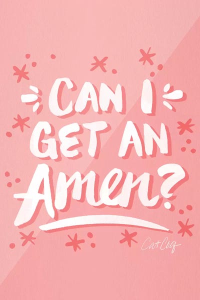 Cat Coquillette: Pink - Can I Get An Amen by Cat Coquillette