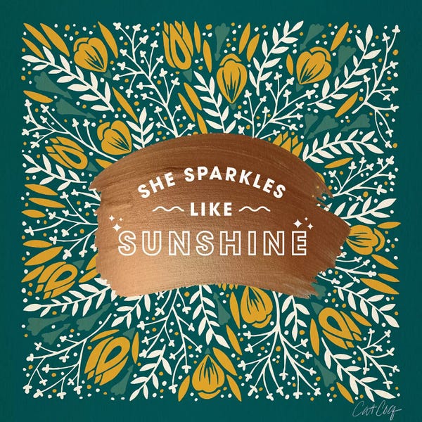 Cat Coquillette: Teal Yellow - She Sparkles Like Sunshine by Cat Coquillette