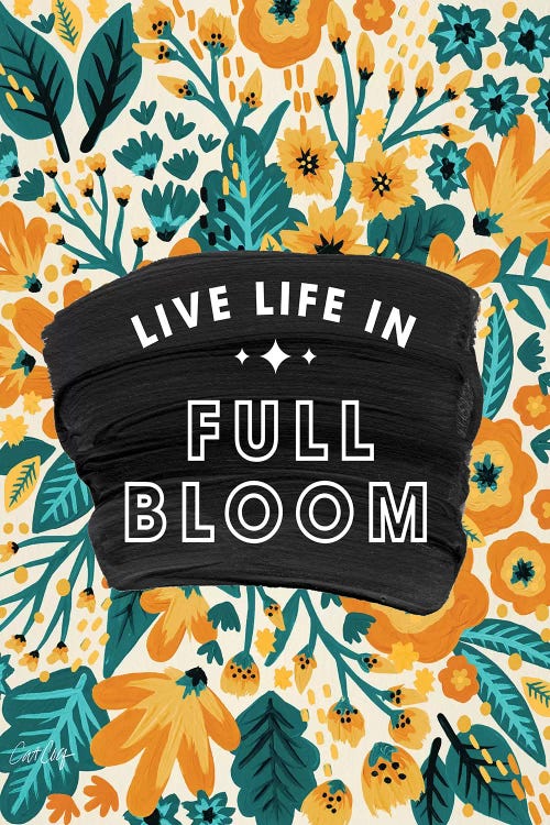 Yellow Teal - Live Life In Full Bloom