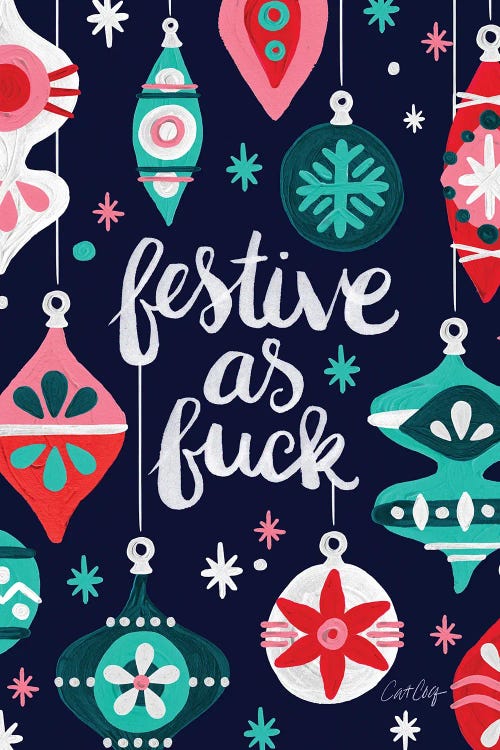 Festive As Fuck Navy by Cat Coquillette wall art