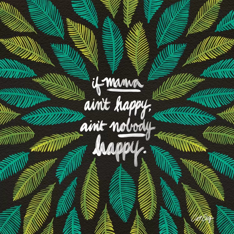 Black Green If Mama Ain't Happy by Cat Coquillette wall art