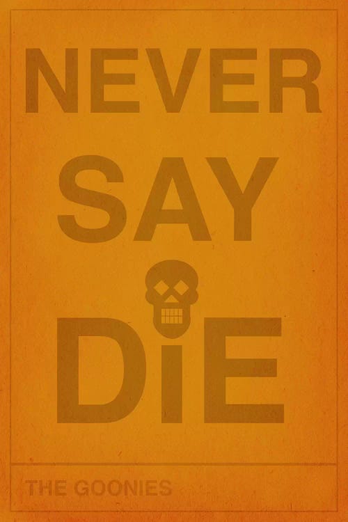 The Goonies Never Say Die