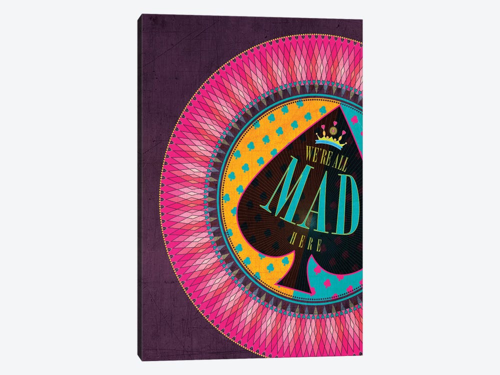 We're All Mad Here by Chhaya Shrader 1-piece Canvas Wall Art