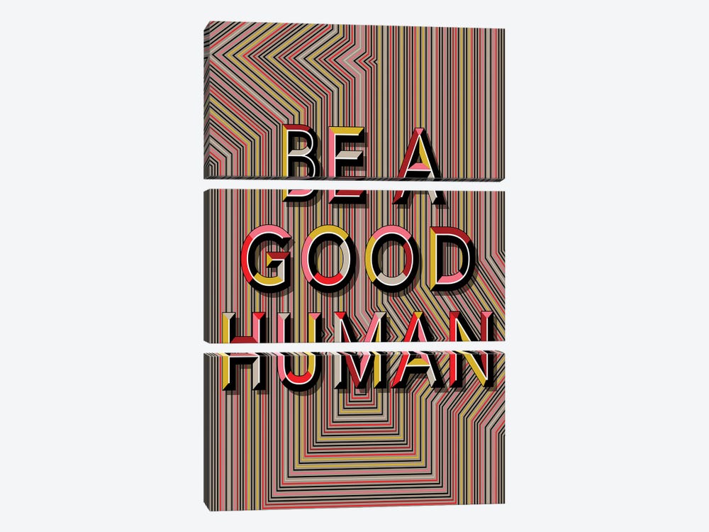 Be A Good Human by Chhaya Shrader 3-piece Art Print