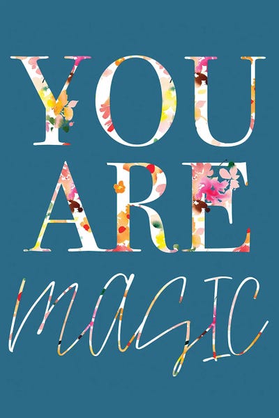 You Are Magic by CreativeIngrid art print
