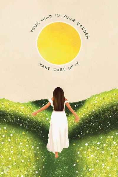 Mental Health Awareness: Your Mind Is Your Garden by Ale Chiritescu