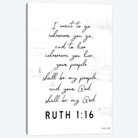 Ruth 1:16     Canvas Print #CJA235} by Cindy Jacobs Canvas Art Print