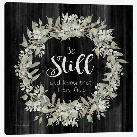 Be Still and Know Wreath Canvas Print #CJA319} by Cindy Jacobs Canvas Art Print