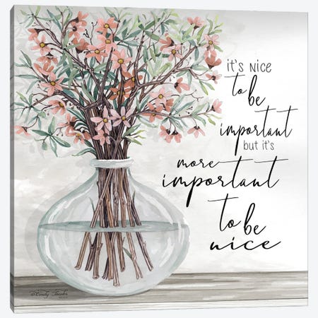It's Important to be Nice Canvas Print #CJA40} by Cindy Jacobs Canvas Art