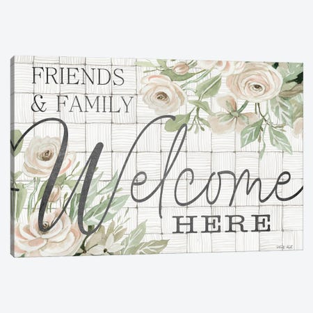Friends And Family Welcome Here Canvas Print #CJA499} by Cindy Jacobs Canvas Wall Art