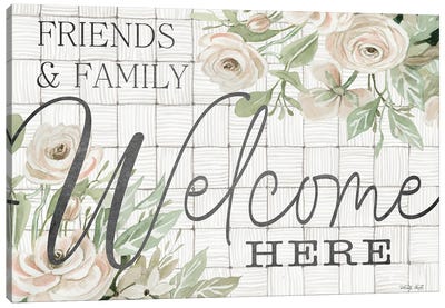 Friends And Family Welcome Here Canvas Art Print - Home Art