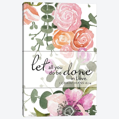 Let All You Do Be Done In Love Canvas Print #CJA615} by Cindy Jacobs Art Print