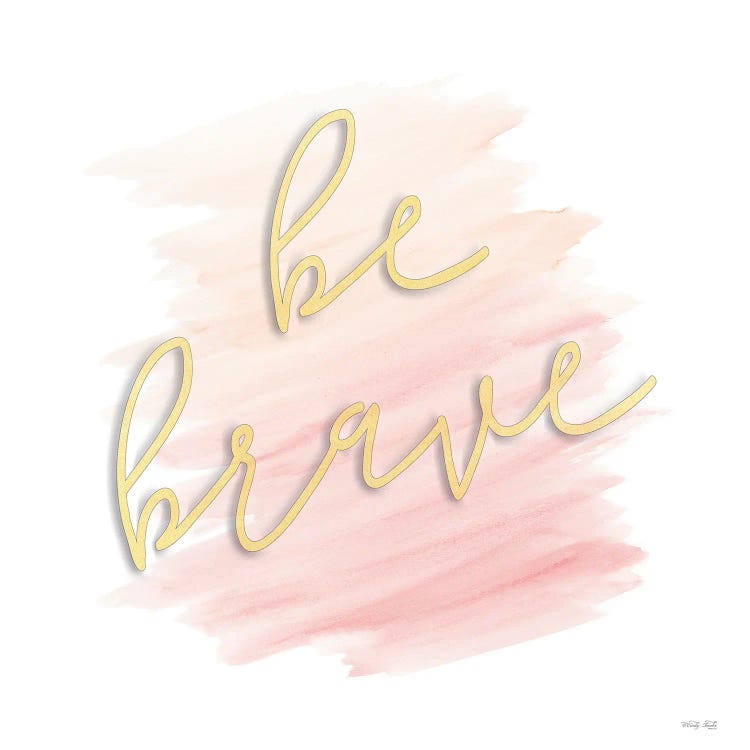 Be Brave