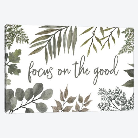 Focus On The Good Canvas Print #CJA662} by Cindy Jacobs Art Print