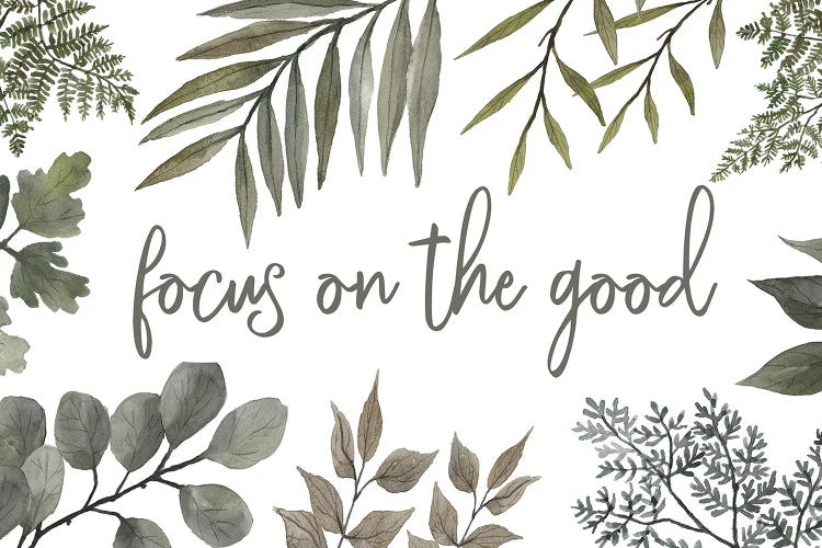 Focus On The Good