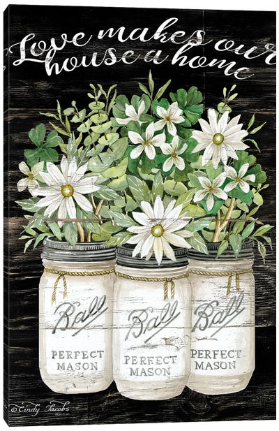 White Jars - Love Makes Our House a Home Canvas Art Print - Daisy Art