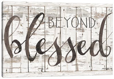 Beyond Blessed I Canvas Art Print - Farmhouse Kitchen Art