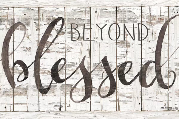 Modern Farmhouse Décor: Beyond Blessed I by Cindy Jacobs