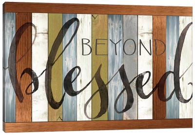Beyond Blessed II Canvas Art Print - Inspirational Art