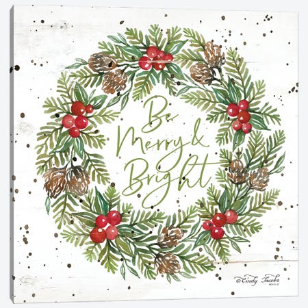 Be Merry & Bright Wreath Canvas Print #CJA99} by Cindy Jacobs Canvas Print