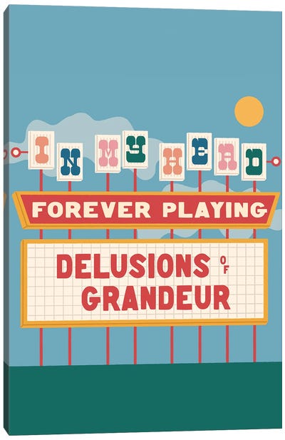 Delusions Of Grandeur Canvas Art Print - Read the Signs