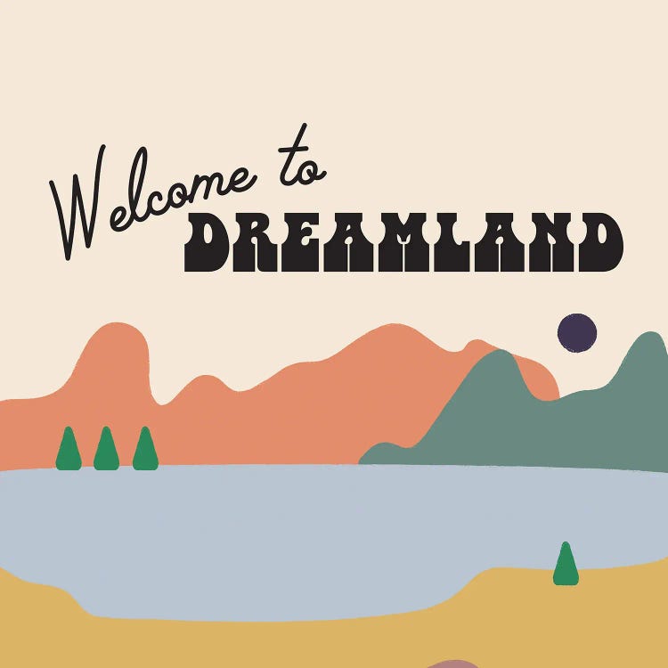 Welcome To Dreamland