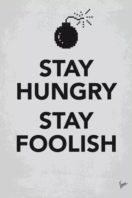 Stay Hungry Stay Foolish Poster by Chungkong wall art
