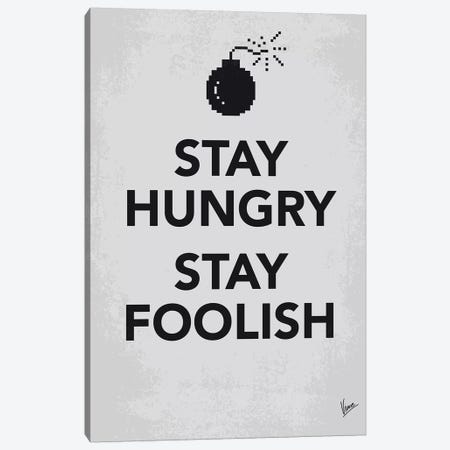 Stay Hungry Stay Foolish Poster Canvas Print #CKG1019} by Chungkong Canvas Print