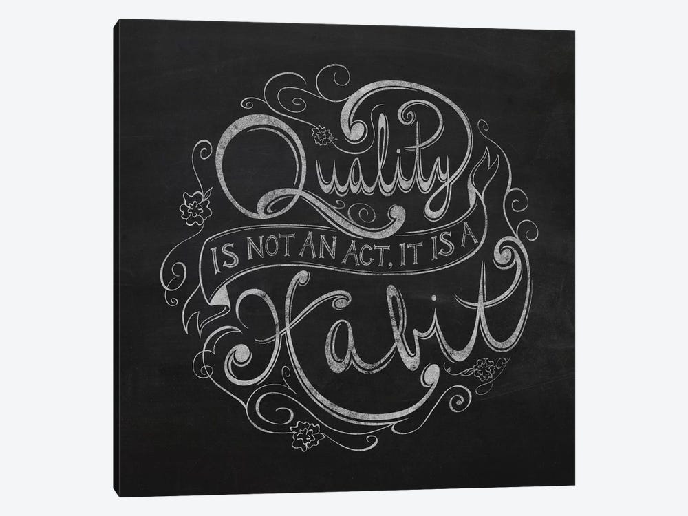 Quality Is a Habit by 5by5collective 1-piece Art Print